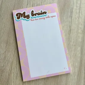 My Brain Has Too Many Tabs Open - Notepad