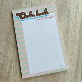 Ooh Look, Random Thoughts - Notepad
